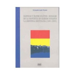 Universidad de Extremadura. Servicio de Publicaciones Partidos Y élites Político Sociales En La Provincia De Cáceres Durante La Segunda República (1931-1936)