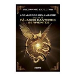 Molino Balada De Pájaros Cantores Y Serpientes (los Juegos Del Hambre,4). Edición Especial Coleccionista