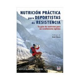 Ediciones Tutor, S.A. Nutrición Práctica Para Deportistas De Resistencia
