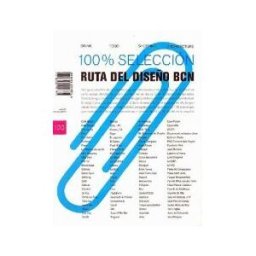 Institut Municipal del Paisatge Urb i la Qualitat de Vida 100 % Selección : Ruta Del Diseño De Barcelona