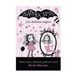 ALFAGUARA IJ Isadora Moon Y Los Disfraces Magicos