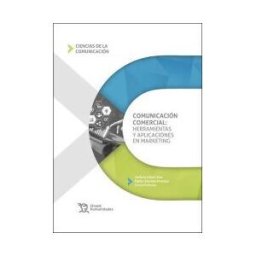 Tirant Humanidades Comunicación Comercial: Herramientas Y Aplicaciones En Marketing