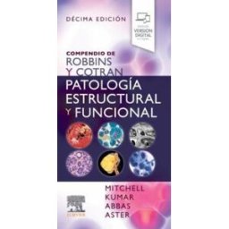Elsevier España, S.L.U. Compendio De Robbins Y Cotran. Patología Estructural Y Funcional