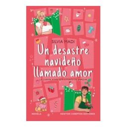 Newton Compton Editores Un Desastre Navideño Llamado Amor