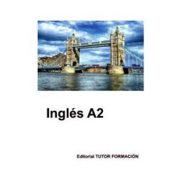 EDITORIAL TUTOR FORMACIóN Inglés A2