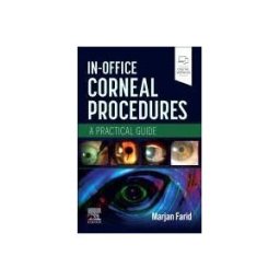ELSEVIER LTD In-office Corneal Procedures: A Practical Guide