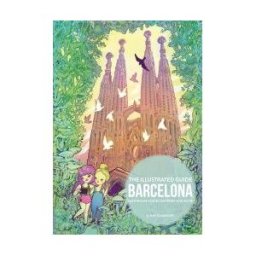 Monsa Publications The Illustrated Guide Barcelona Eats-walks-places-daytrips-and More