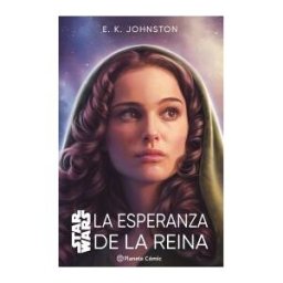 Planeta Cómic Star Wars. La Esperanza De La Reina (novela)