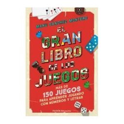 Ediciones Paidós El Gran Libro De Los Juegos: Más De 150 Juegos Para Aprender Jugando Con Números Y Letras