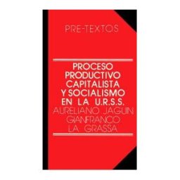 Editorial Pre-Textos Proceso Productivo Capitalista Y Socialismo En La U.r.s.s.