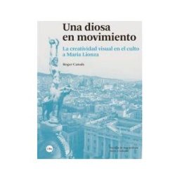 Publicacions i Edicions de la Universitat de Barcelona Una Diosa En Movimiento