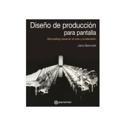 Parramón Diseño De Produccion Para Pantalla. Storytelling Visual En El Cine Y La Television.