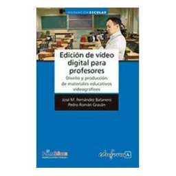 Editorial MAD Edición De Vídeo Digital Para Profesores