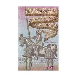 Institución "Fernando el Católico" Fiesta Caballeresca En El Siglo De Oro.