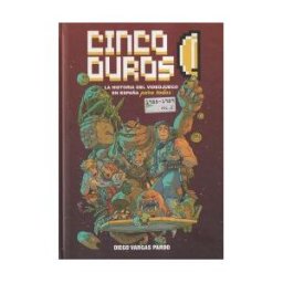 Plan B Publicaciones, S.L. Cinco Duros: La Historia Del Videojuego En España Para Todos (vol. 2, 1987-1989)
