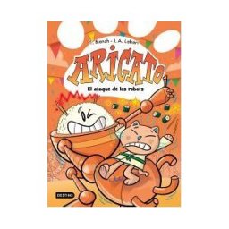 Destino Infantil Juvenil Arigato 6. El Ataque De Los Robots