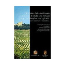 Editorial Universidad de Jaén Actividades Lúdico-tradicionales De La Loma De úbeda: Una Propuesta Práctica Interdisciplinar En El Siglo Xxi. Juegos, Cancionero