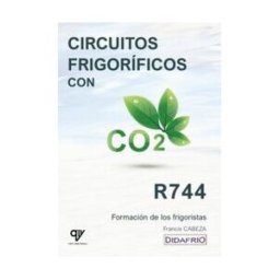 Antonio Madrid Vicente, Editor Circuitos Frigoríficos Con Co2 (r744)