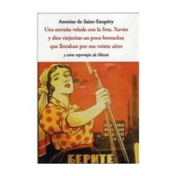 José J. Olañeta Editor Una Extraña Velada Con La Srta. Xavier Y Diez Viejecitas Un Poco Borrachas Que Lloraban Por Sus Veinte Años