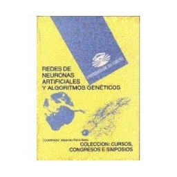 Universidade da Coruña, Servizo de Publicacións Redes De Neuronas Artificiales Y Algoritmos Genéticos