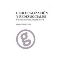 Bubok Publishing S.L. Geolocalización Y Redes Sociales