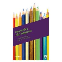 Editorial Milrazones Aprender Sin Dogmas-enseanza Laica Para La Convivencia