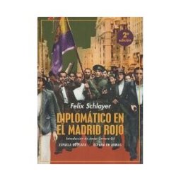 Ediciones Espuela de Plata Diplomático En El Madrid Rojo