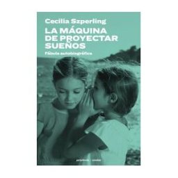 PARIPE EDITORIAL La Maquina De Proyectar Sueños