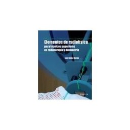 Elsevier España, S.L.U. Elementos De Radiofísica Para Técnicos Superiores En Radioterapia Y Dosimetría