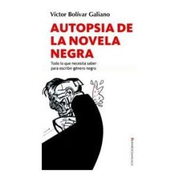 Editorial Berenice Autopsia De La Novela Negra
