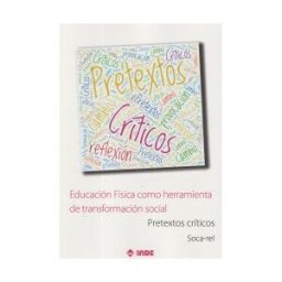INDE PUBLICACIONES Educacion Fisica Como Herramienta De Transformacion Social