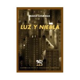 Ediciones Espuela de Plata Luz Y Niebla