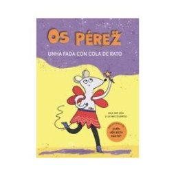 ENTRE NUBES Y CUENTOS Os Perez Unha Fada Con Cola De Rato