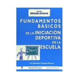 Wanceulen Editorial S.L. Fundamentos Basicos Inic. Deportiva