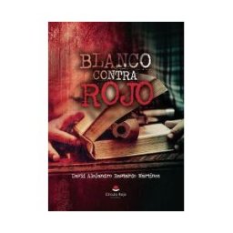 Grupo Editorial Círculo Rojo SL Blanco Contra Rojo