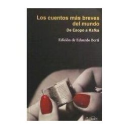 Páginas de Espuma SL Los Cuentos Más Breves Del Mundo