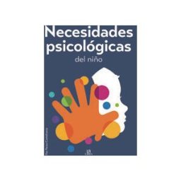 Editorial LIBSA, S.A. Necesidades Psicológicas Del Niño