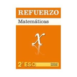 Oxford University Press España, S.A. Refuerzo Matermáticas 2 Eso
