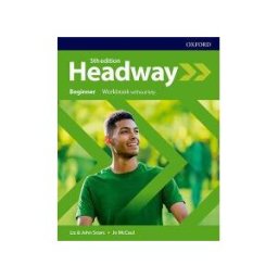 Oxford University Press España, S.A. Headway: Beginner. Workbook Without Key