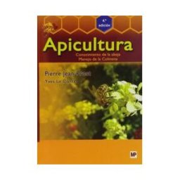 Ediciones Mundi-Prensa Apicultura: Conocimiento De La Abeja. Manejo De La Colmena