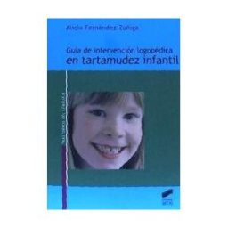 Editorial Síntesis, S.A. Guía De Intervención Logopédica En Tartamudez Infantil