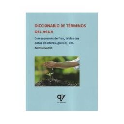 Antonio Madrid Vicente, Editor Diccionario De Términos Del Agua