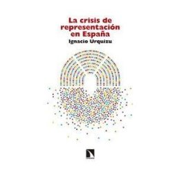 Los Libros de la Catarata La Crisis De Representación En España