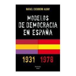Ediciones Península Modelos De Democracia En España: 1931-1978