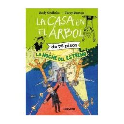 Molino La Casa En El árbol De 78 Pisos. La Noche Del Estreno (la Casa En El árbol 6)