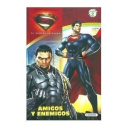 Ediciones del Laberinto S. L El Hombre De Acero. Amigos Y Enemigos