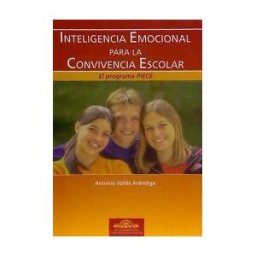 EOS (Instituto de Orientación Psicológica Asociados) Libros - Inteligencia Emocional Para La Convivencia Escolar: El Programa Piece