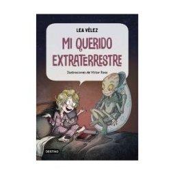 Destino Infantil Juvenil Mi Querido Extraterrestre