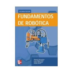 McGraw-Hill Interamericana de España S.L. Fundamentos De Robótica, 2 Ed.
