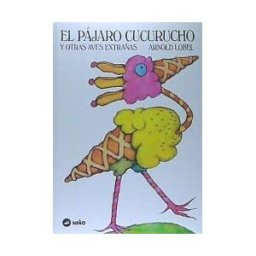 Niño Pájaro Cucurucho Y Otras Aves Extrañas, El